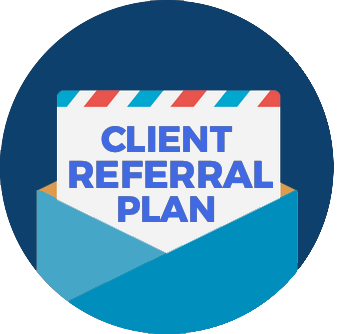 Get referrals from previous clients with the Client Referral Plan